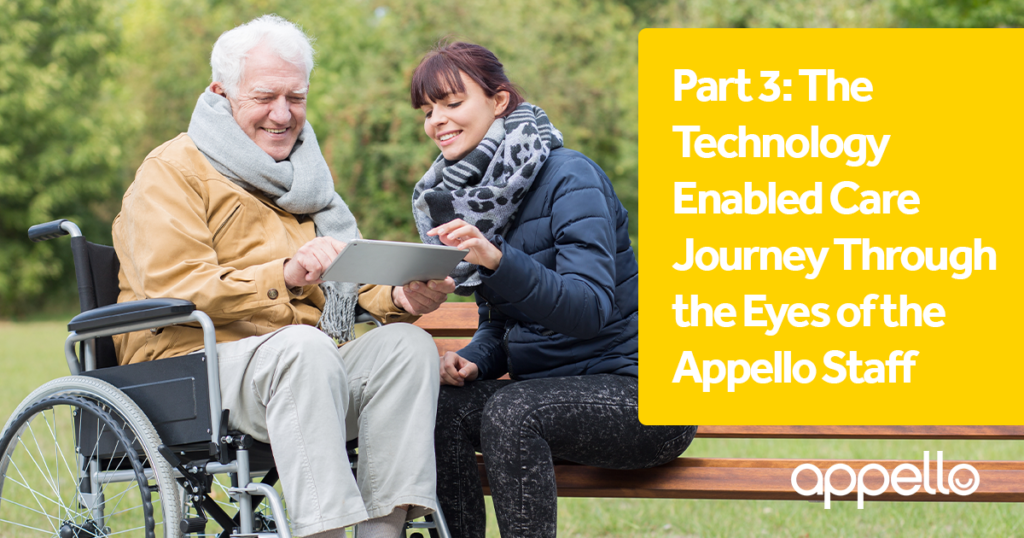 Part 3: The Technology Enabled Care Journey through the eyes of the appello staff