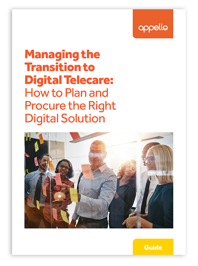 Managing the Transition to Digital Telecare: How to plan and procure the right digital solution